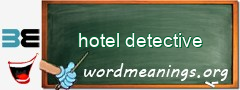 WordMeaning blackboard for hotel detective